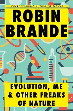 Evolution, Me & Other Freaks of Nature (eBook, ePUB) - Brande, Robin