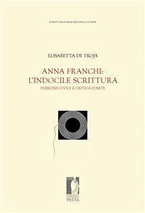 Anna Franchi: l'indocile scrittura (eBook, PDF) - Troja Elisabetta, De