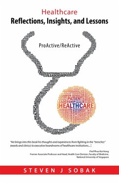 Healthcare Reflections, Insights, and Lessons (eBook, ePUB) - Sobak, Steven J