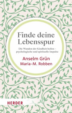 Finde deine Lebensspur - Grün, Anselm;Robben, Maria-M.