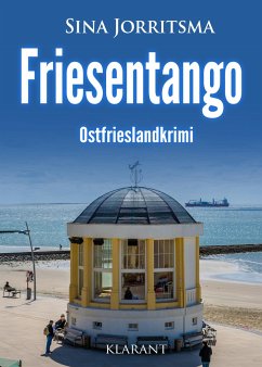 Friesentango. Ostfrieslandkrimi - Jorritsma, Sina