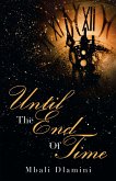 Until the End of Time (eBook, ePUB)