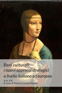 Beni culturali: i nuovi approcci strategici a livello italiano ed europeo (eBook, PDF) - AA.VV.