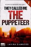 They called me THE PUPPETEER 2 (The Puppets of Washington Book 6) (eBook, ePUB)