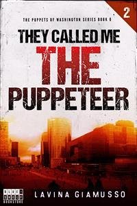 They called me THE PUPPETEER 2 (The Puppets of Washington Book 6) (eBook, ePUB) - Giamusso, Lavina
