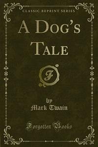 A Dog's Tale (eBook, PDF) - Twain, Mark