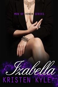 Izabella (Men of Honor Vol. 1.5) (eBook, ePUB) - Kyle, Kristen