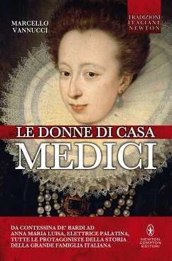 Le donne di casa Medici (eBook, ePUB) - Vannucci, Marcello