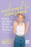Awkward To Awesome (eBook, ePUB)
