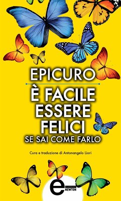 È facile essere felici se sai come farlo (eBook, ePUB) - Epicuro