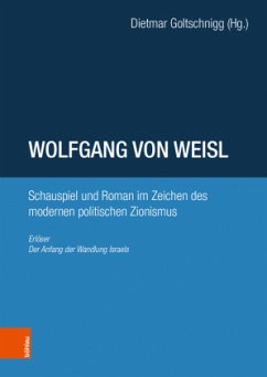 Wolfgang von Weisl: Schauspiel und Roman im Zeichen des modernen politischen Zionismus