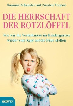 Die Herrschaft der Rotzlöffel - Schnieder, Susanne;Tergast, Carsten