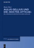 Aulus Gellius und die 'Noctes Atticae'