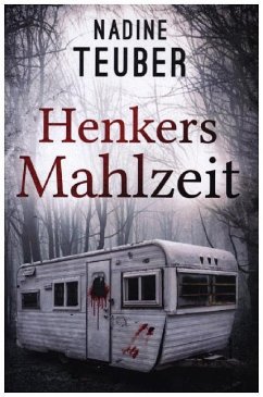 Henkers Mahlzeit - Teuber, Nadine