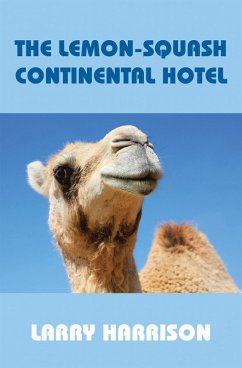 The Lemon-Squash Continental Hotel (eBook, ePUB) - Harrison, Larry