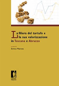 La filiera del tartufo e la sua valorizzazione in Toscana e Abruzzo (eBook, PDF) - MArone, Enrico