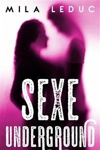 Sexe Underground (eBook, ePUB) - Leduc, Mila