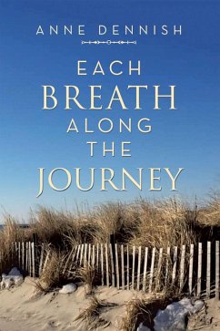 Each Breath Along the Journey (eBook, ePUB) - Dennish, Anne