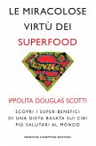 Le miracolose virtù dei superfood (eBook, ePUB)