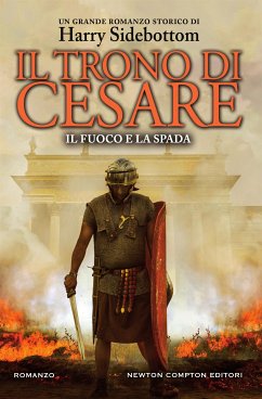 Il trono di Cesare. Il fuoco e la spada (eBook, ePUB) - Sidebottom, Harry