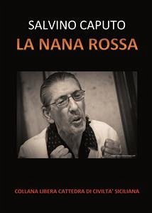 La Nana Rossa - Salvino Caputo (eBook, ePUB) - Caputo, Salvino
