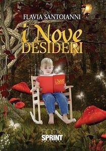 I nove desideri (eBook, ePUB) - Santoianni, Flavia