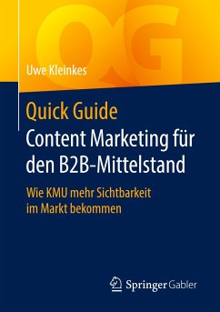 Quick Guide Content Marketing für den B2B-Mittelstand - Kleinkes, Uwe