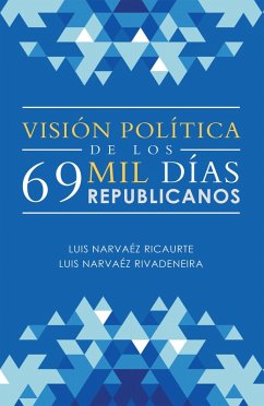 Cover Visión Política De Los 69 Mil Días Republicanos (eBook, ePUB)