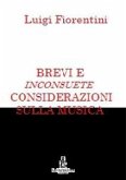 Brevi e inconsuete considerazioni sulla musica (eBook, ePUB)