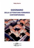 Dizionario della letteratura ferrarese contemporanea (eBook, PDF)