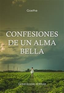 Confesiones de un alma bella (eBook, ePUB) - Goethe