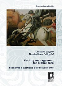Facility management for global care (eBook, PDF) - Cristiano, Ciappei,; Massimiliano, Pellegrini,