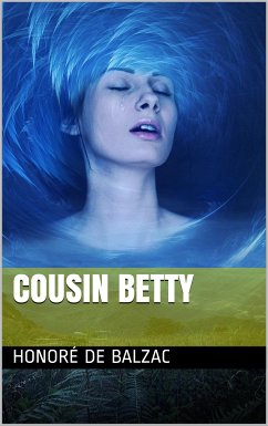 Cousin Betty (eBook, PDF) - de Balzac, Honoré