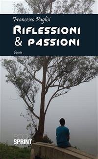 Riflessioni & Passioni (eBook, ePUB) - Puglisi, Francesco