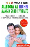 Allergia al Nichel: Mangia Sano e Variato (eBook, ePUB)