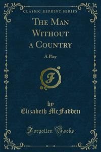 The Man Without a Country (eBook, PDF) - McFadden, Elizabeth