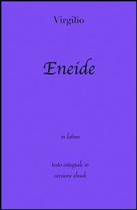 Eneide di Virgilio in ebook (eBook, ePUB) - Classici, grandi; Virgilio