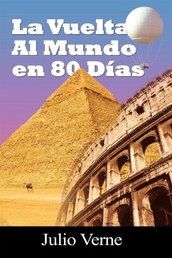 La vuelta al mundo en 80 dias / Around the World in 80 Days (Spanish Edition) (eBook, ePUB) - Verne, Julio