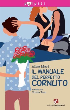 Il manuale del perfetto cornuto (eBook, ePUB) - Mari, Alisa