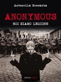 Anonymous. Noi siamo legione (eBook, ePUB)