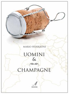 Uomini & Champagne (eBook, PDF) - Federzoni, Mario