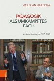 Pädagogik als umkämpftes Fach