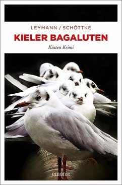 Kieler Bagaluten - Leymann, Cornelia;Schöttke, Henning