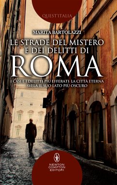 Le strade del mistero e dei delitti di Roma (eBook, ePUB) - Bartolazzi, Marita