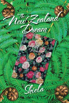 The New Zealand Dream (eBook, ePUB) - Shiela