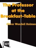 The Professor at the Breakfast-Table (eBook, ePUB)
