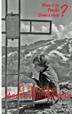Marmolada Montagna del destino (eBook, ePUB)