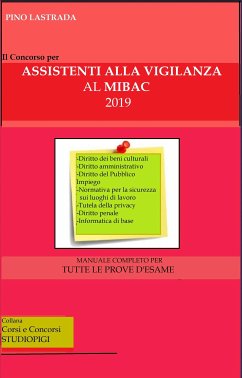 Il concorso per ASSISTENTI alla VIGILANZA al MIBAC (eBook, ePUB) - Lastrada, Pino