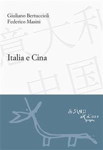 Italia e Cina (eBook, PDF) - Bertuccioli, Giuliano; Masini, Federico