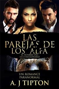 Las Parejas de los Alfa: Un Romance Paranormal (eBook, ePUB) - Tipton, AJ